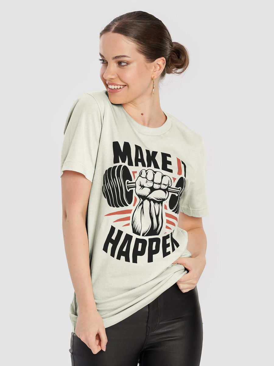Make It Happen T-Shirt product image (55)