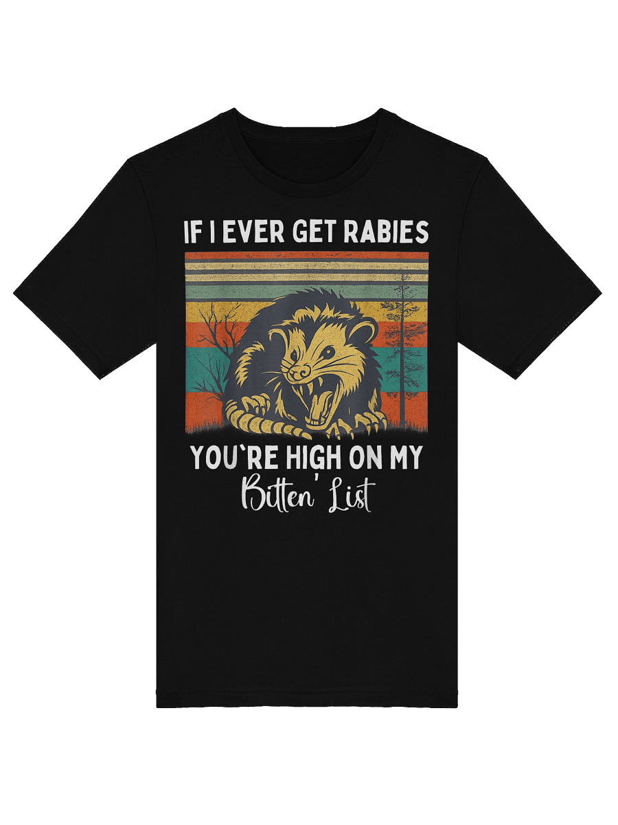 Retro If I Ever Get Rabies You're High On My Bitin' List Opossum Unisex T-Shirt product image (5)