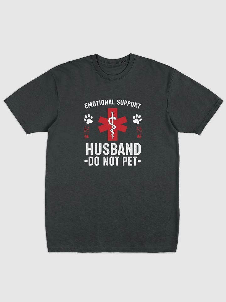Do Not Pet Emotional Support Husband Funny T-Shirt product image (1)