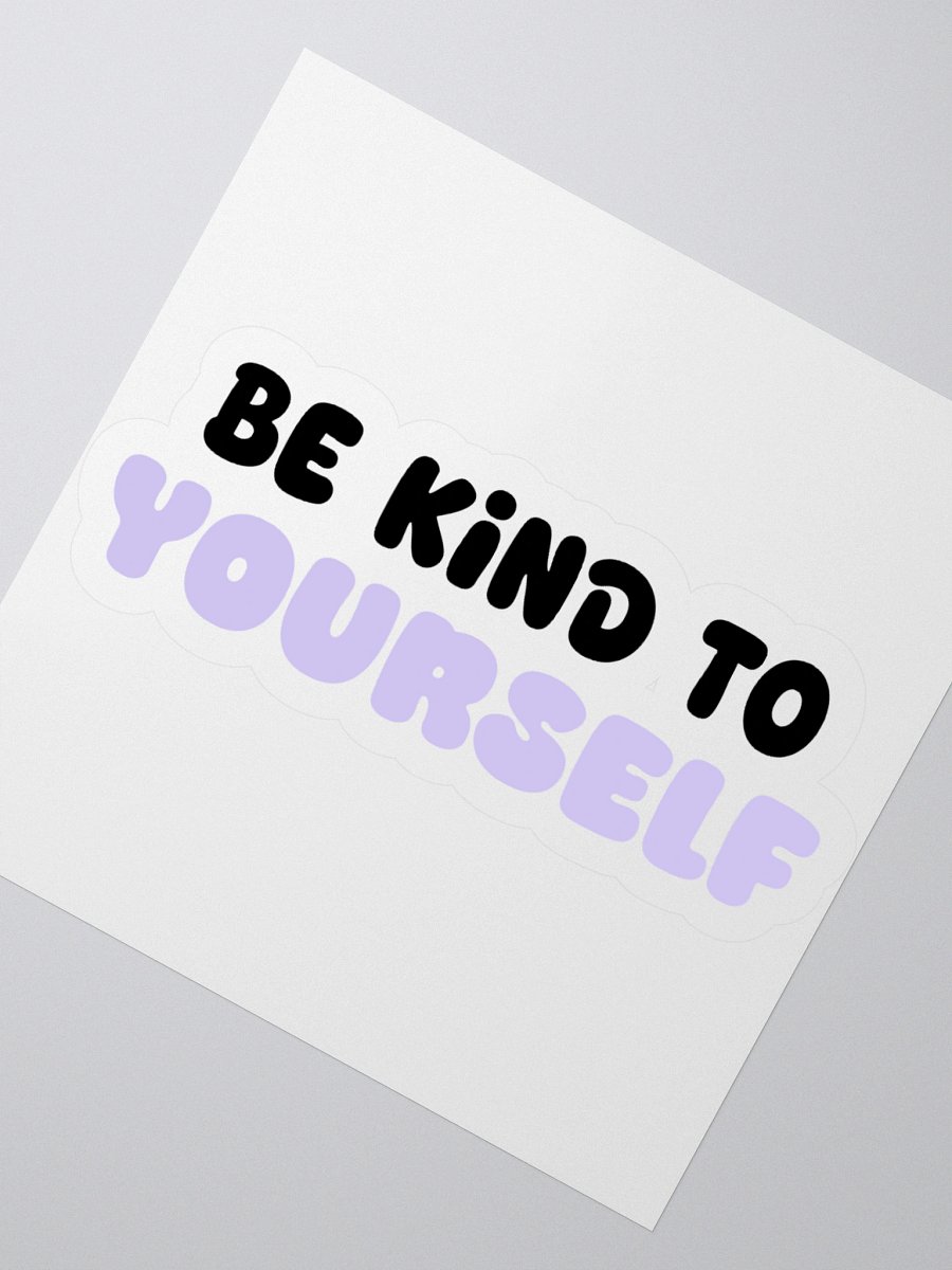 Be Kind to YOU Sticker product image (2)