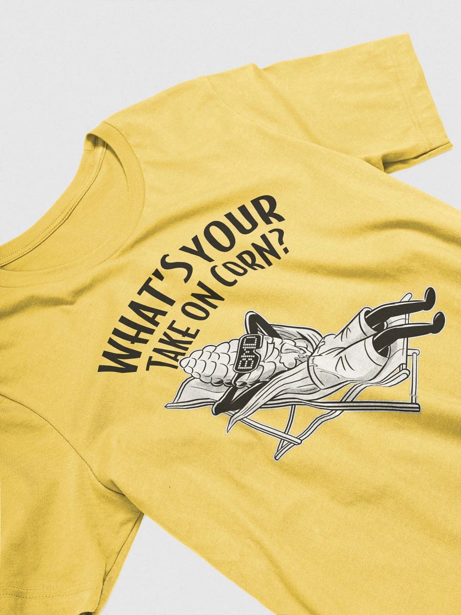 What's Your Take On Corn T-Shirt product image (3)