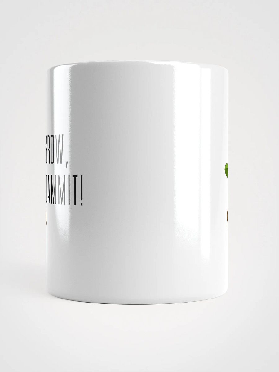 Grow D@mmit! Mug product image (5)