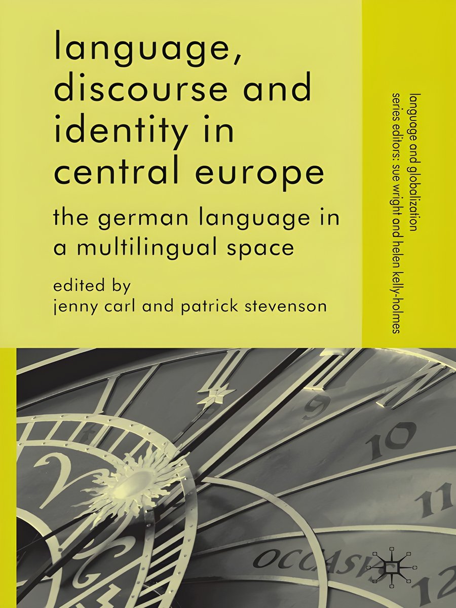 Language, Discourse and Identity in Central Europe: The German Language in a Multilingual Space (Language and Globalization) product image (1)