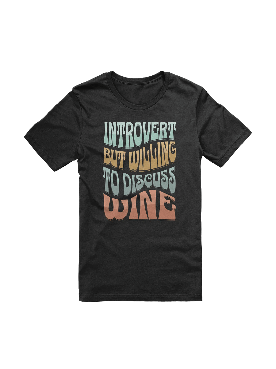 "Introvert but Willing to Discuss Wine" T-Shirt – Funny Wine Quotes Shirt for Wine Lovers product image (4)