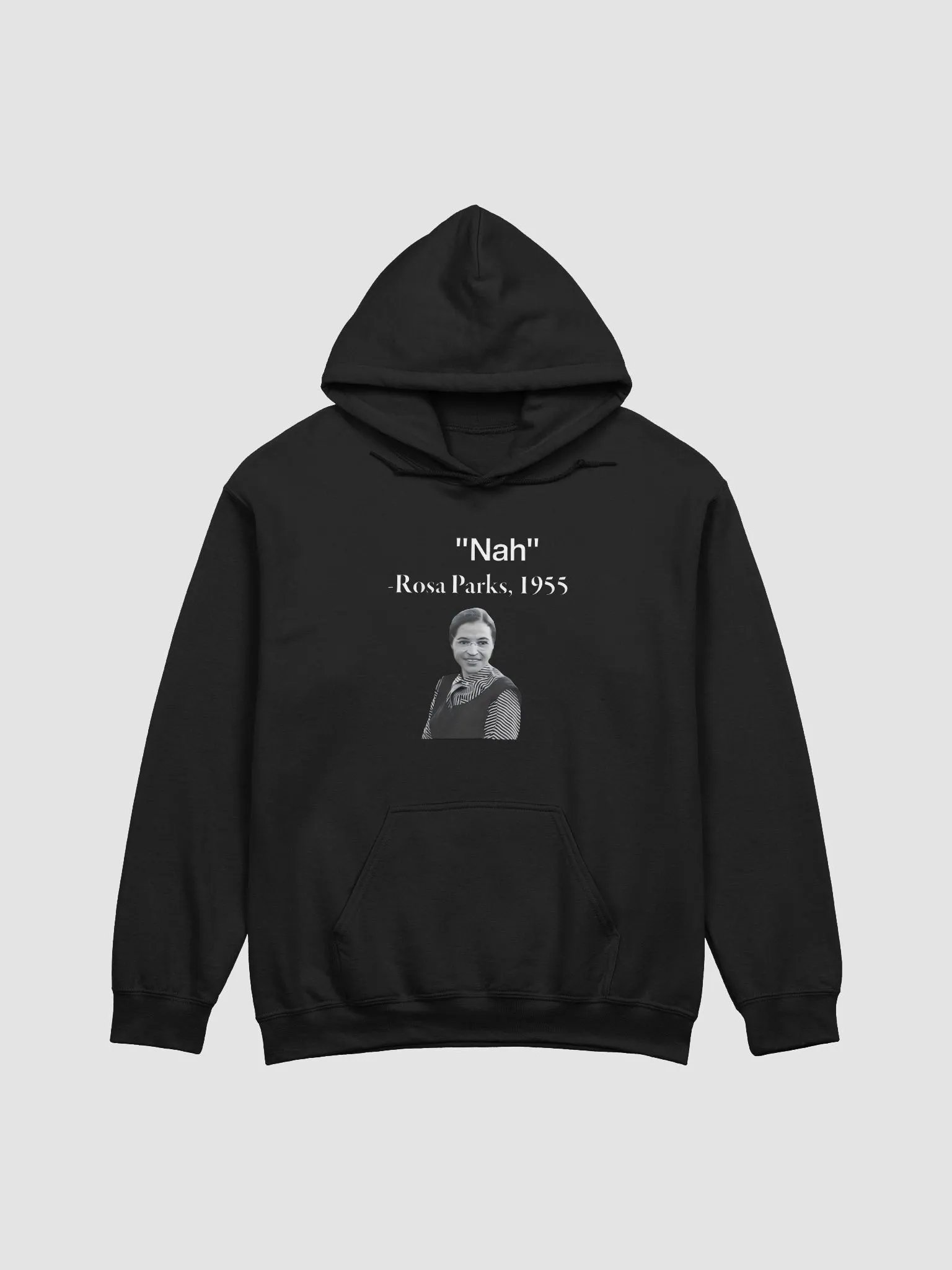 "Nah" Rosa Parks Hoodie product image (1)