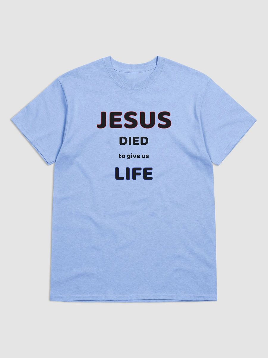 JESUS DIED TO GIVE US LIFE. Divine Depth T-Shirt product image (1)