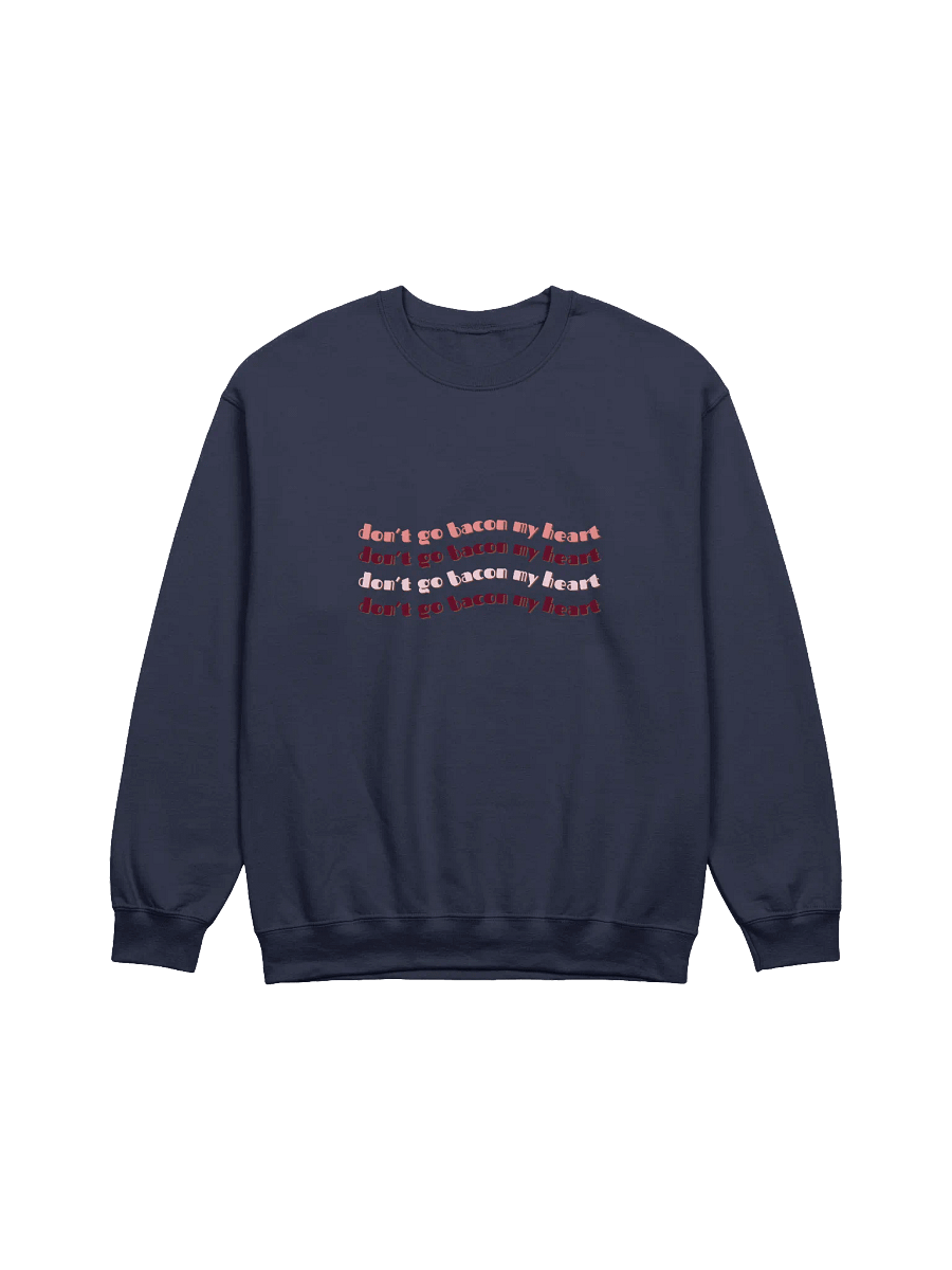 Bacon My Heart - Crewneck Sweatshirt Navy Edt. product image (20)