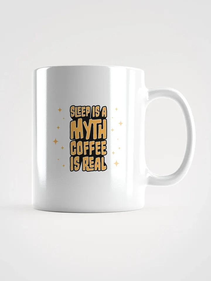 Sleep is a Myth Coffee is Real Funny Student Mug product image (1)