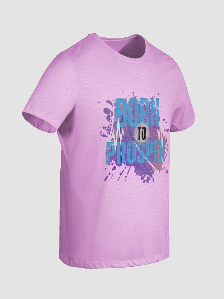 Expressive Born to Prosper T-Shirt product image (26)