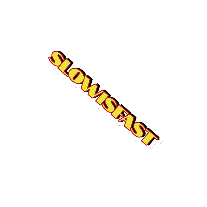 SLOW IS FAST bumper sticker product image (2)