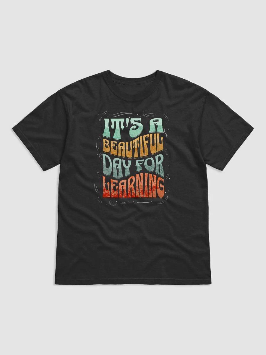 'It's a Beautiful Day for Learning' T-Shirt Design product image (3)