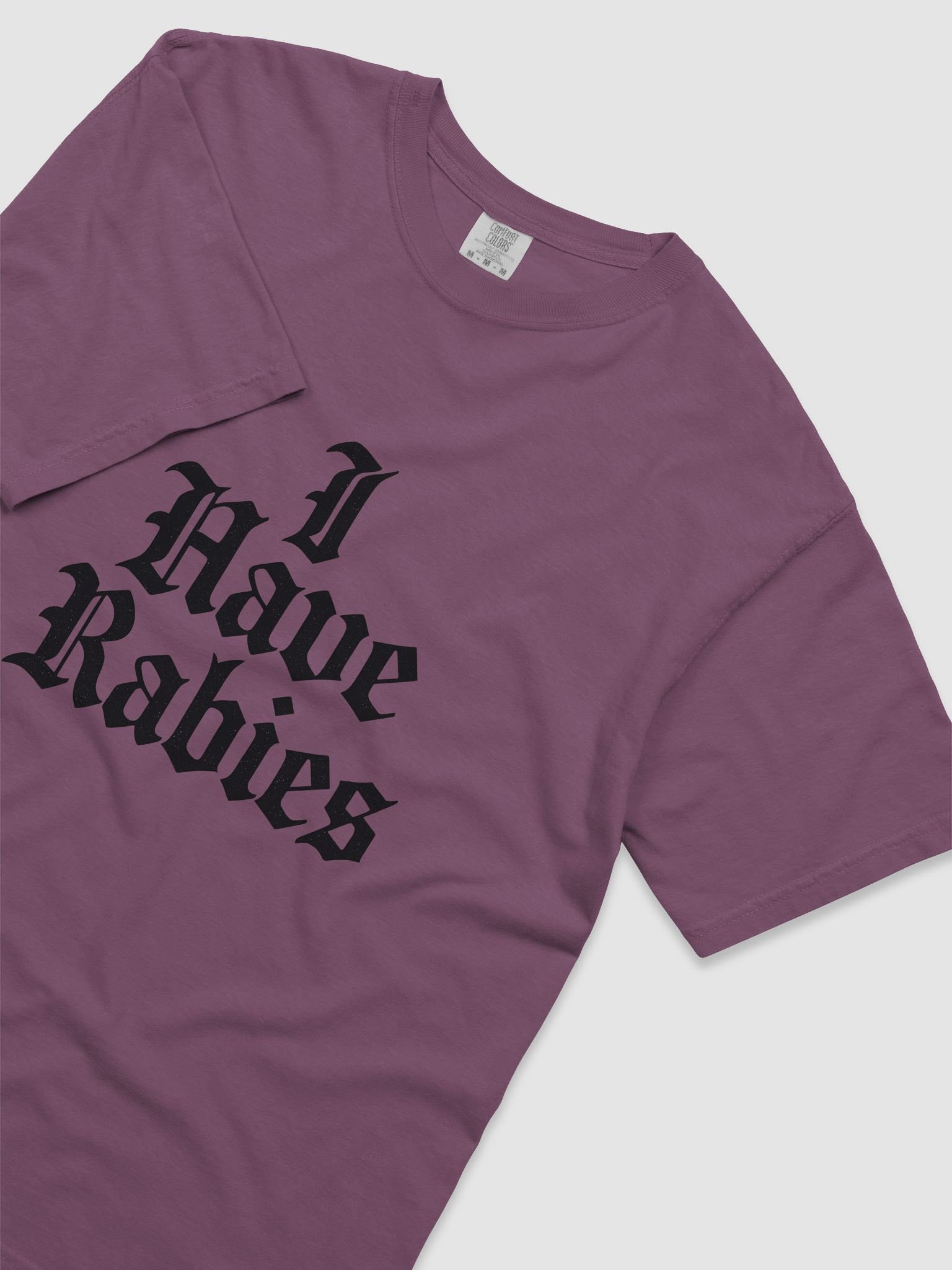 "I Have Rabies" Comfort Colors Tee product image (21)