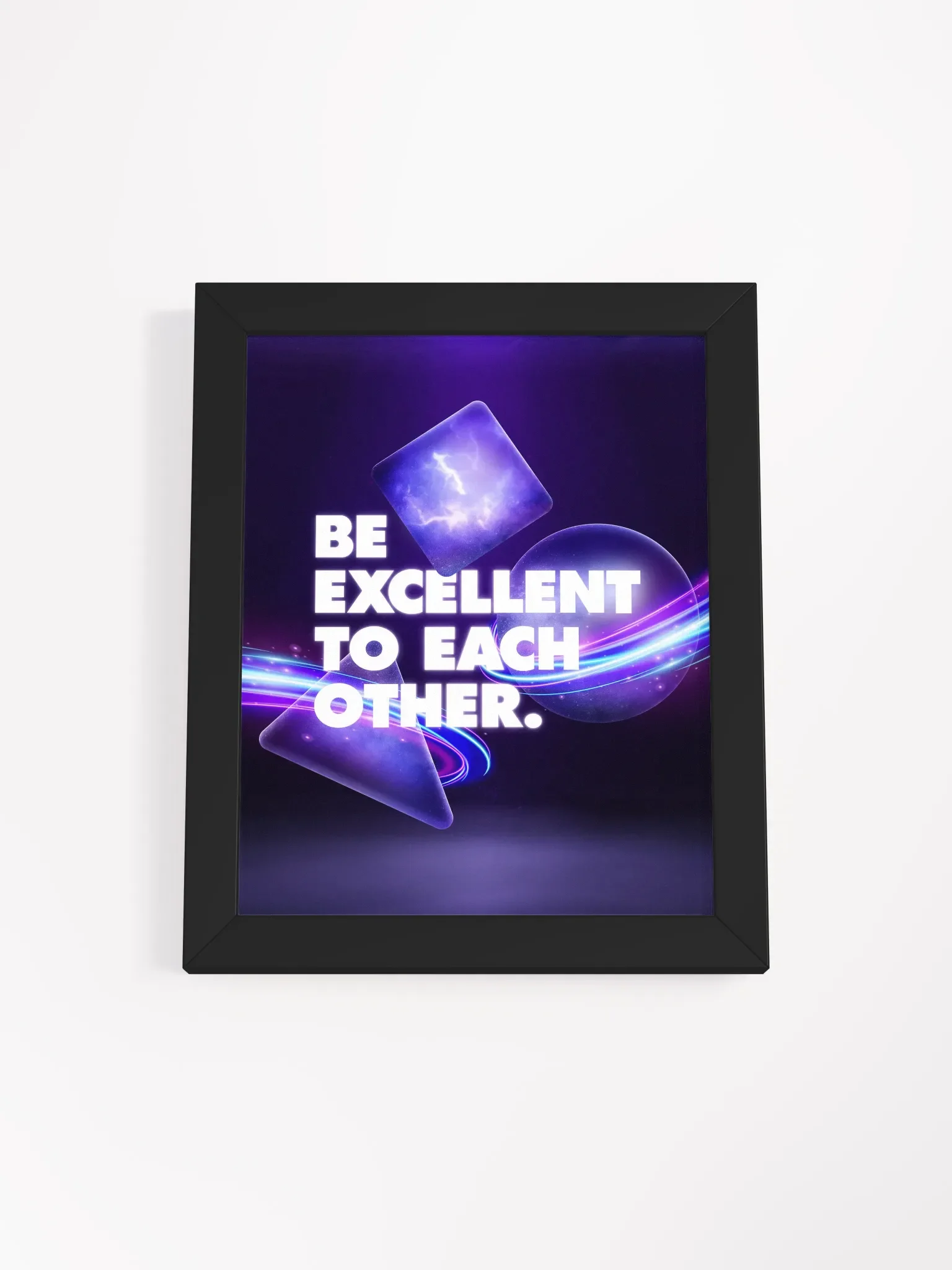 ZAMN's Be Excellent Poster: Framed product image (1)