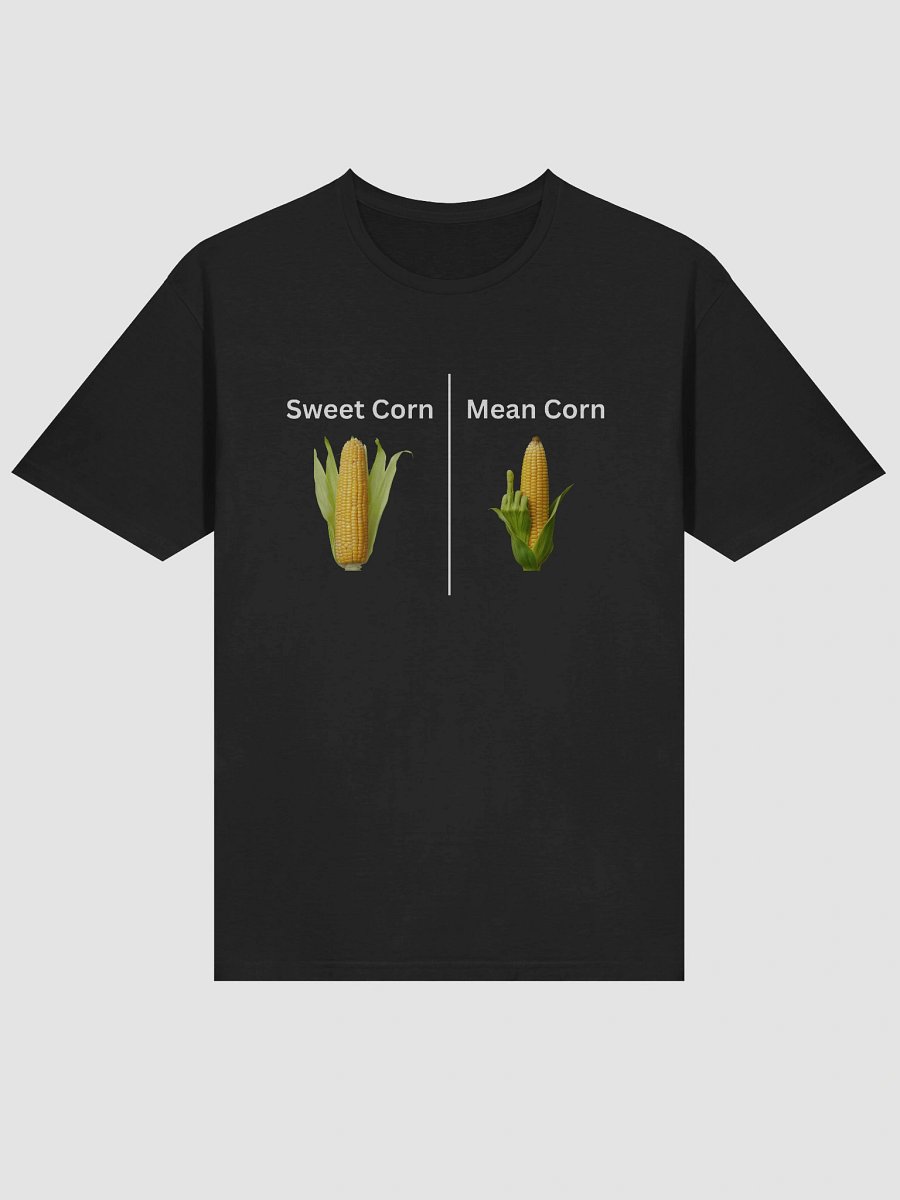 Sweet corn, Mean Corn T-Shirt product image (43)