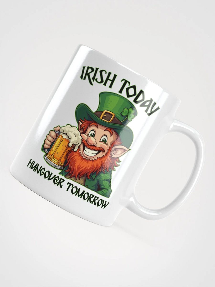 Irish Today Hungover Tomorrow Mug product image (4)