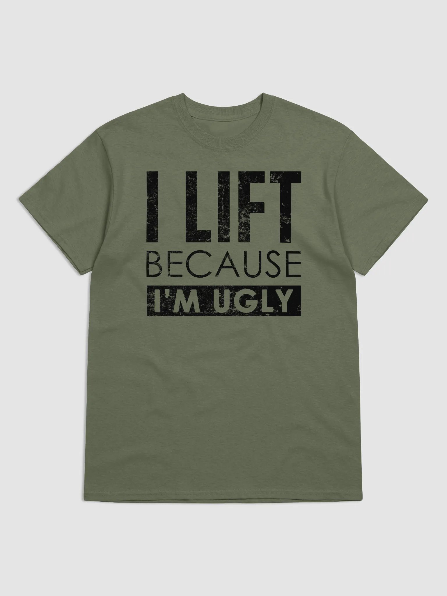 I lift Because I'm Ugly T-Shirt product image (1)