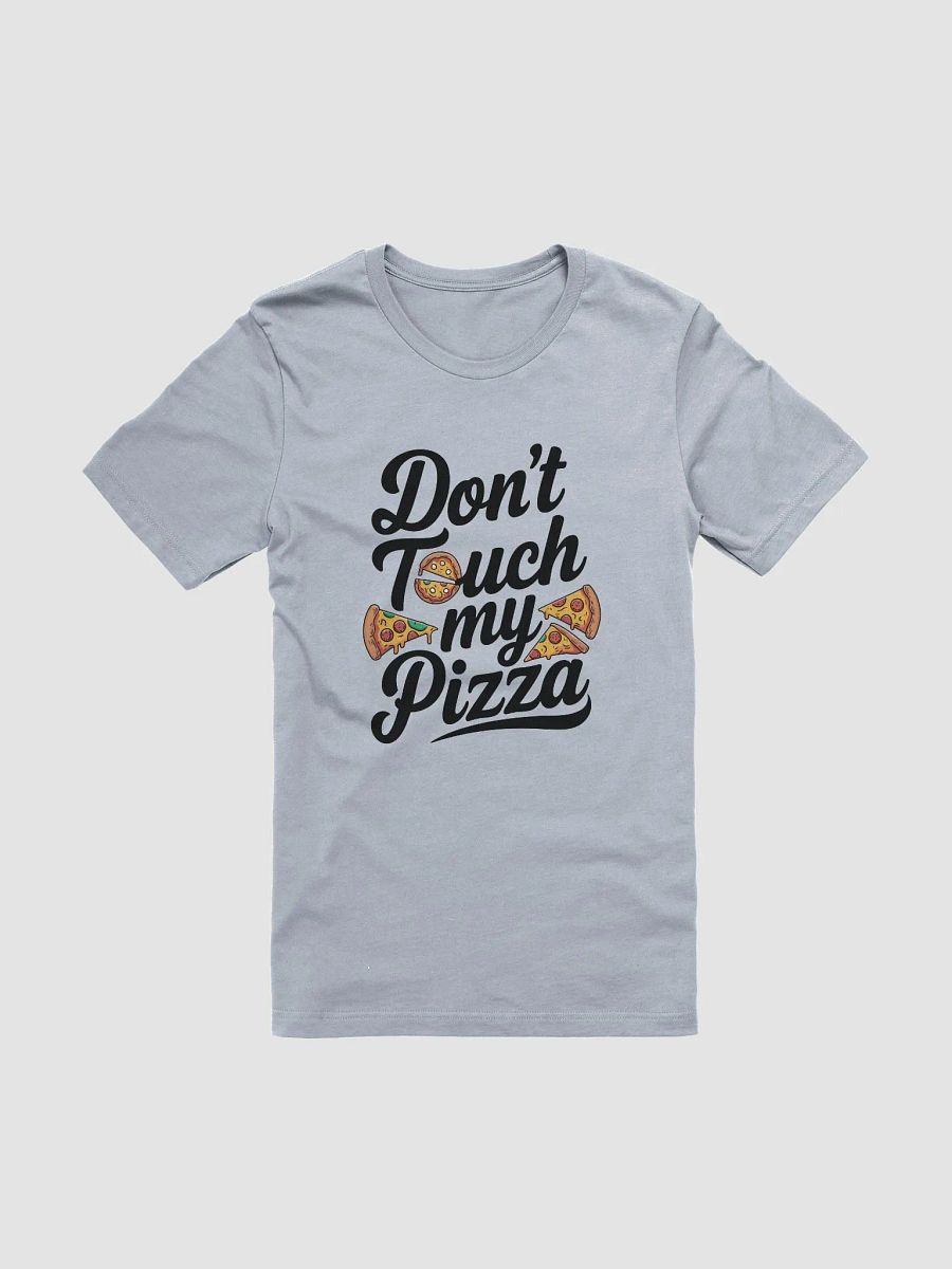 Don’t Touch My Pizza 🍕🙅 product image (38)