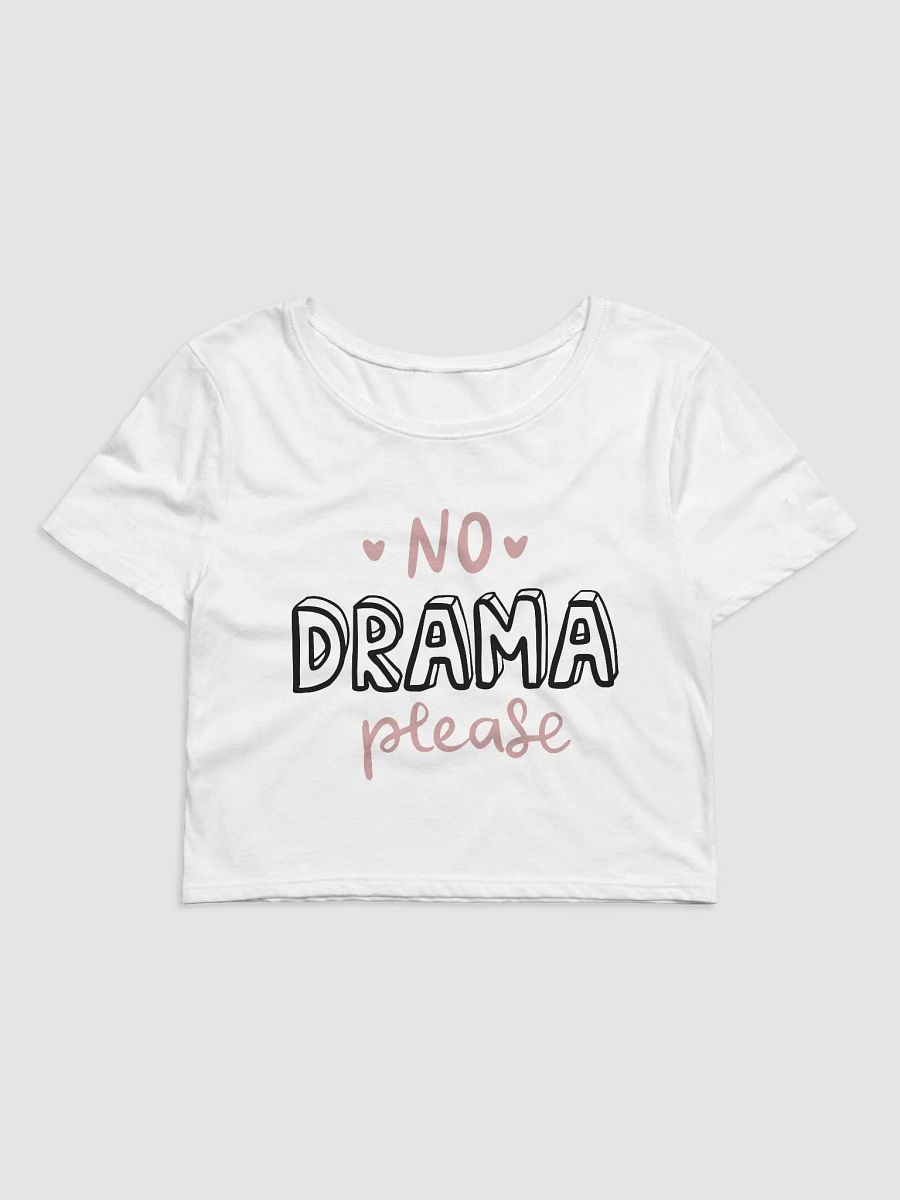 No Drama Please Crop product image (1)