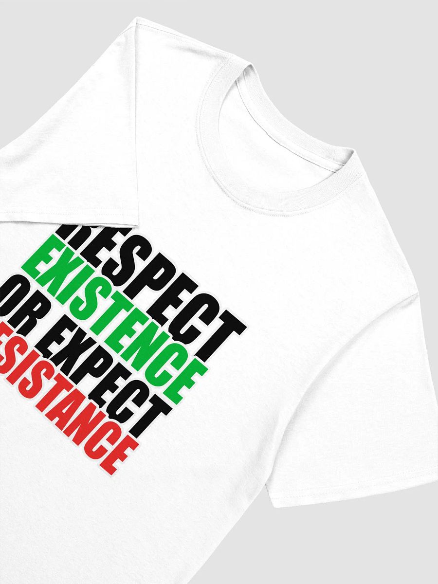 RESPECT EXISTENCE T-Shirt White Unisex product image (3)