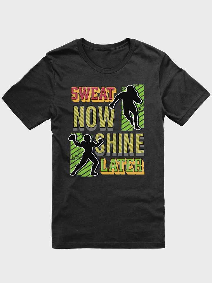 Sweat Now Shine Later Football Athletic T-Shirt product image (4)