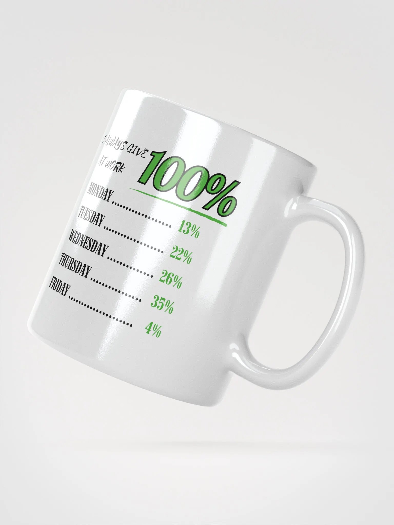 Sarcastic Work Mug – I Always Give 100% at Work product image (2)