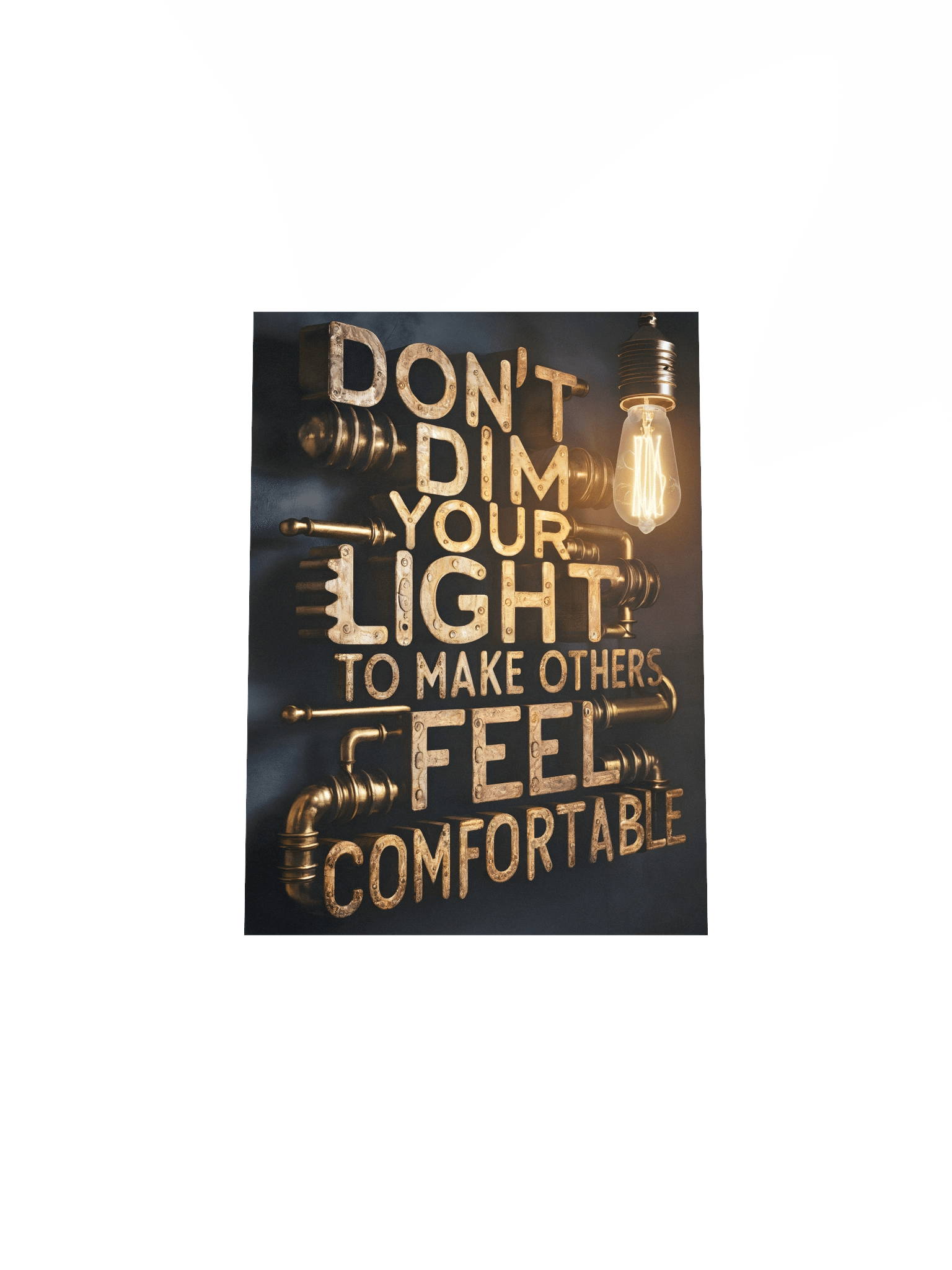 Don’t Dim Your Light Poster – Steampunk Industrial Motivational Wall Art product image (5)