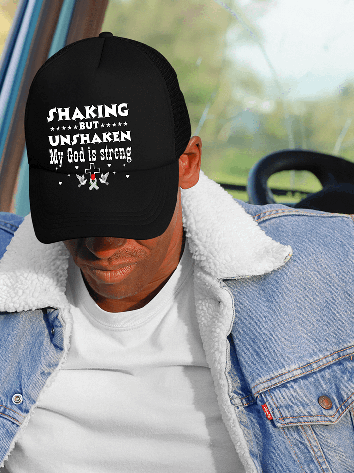 Shaking But Unshaken, My God Is Strong Parkinson Foam Trucker Hat product image (1)