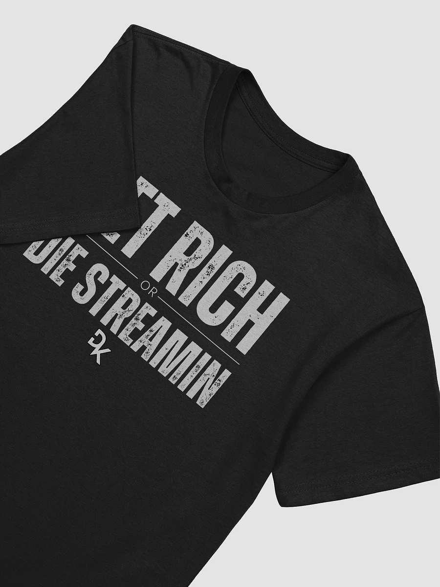Get Rich Or Die Streamin T Shirt product image (3)