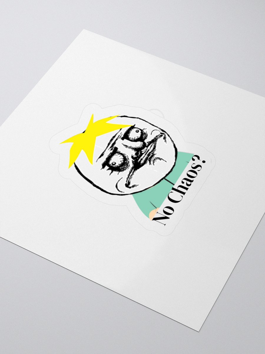 "No Chaos?" Sticker product image (6)