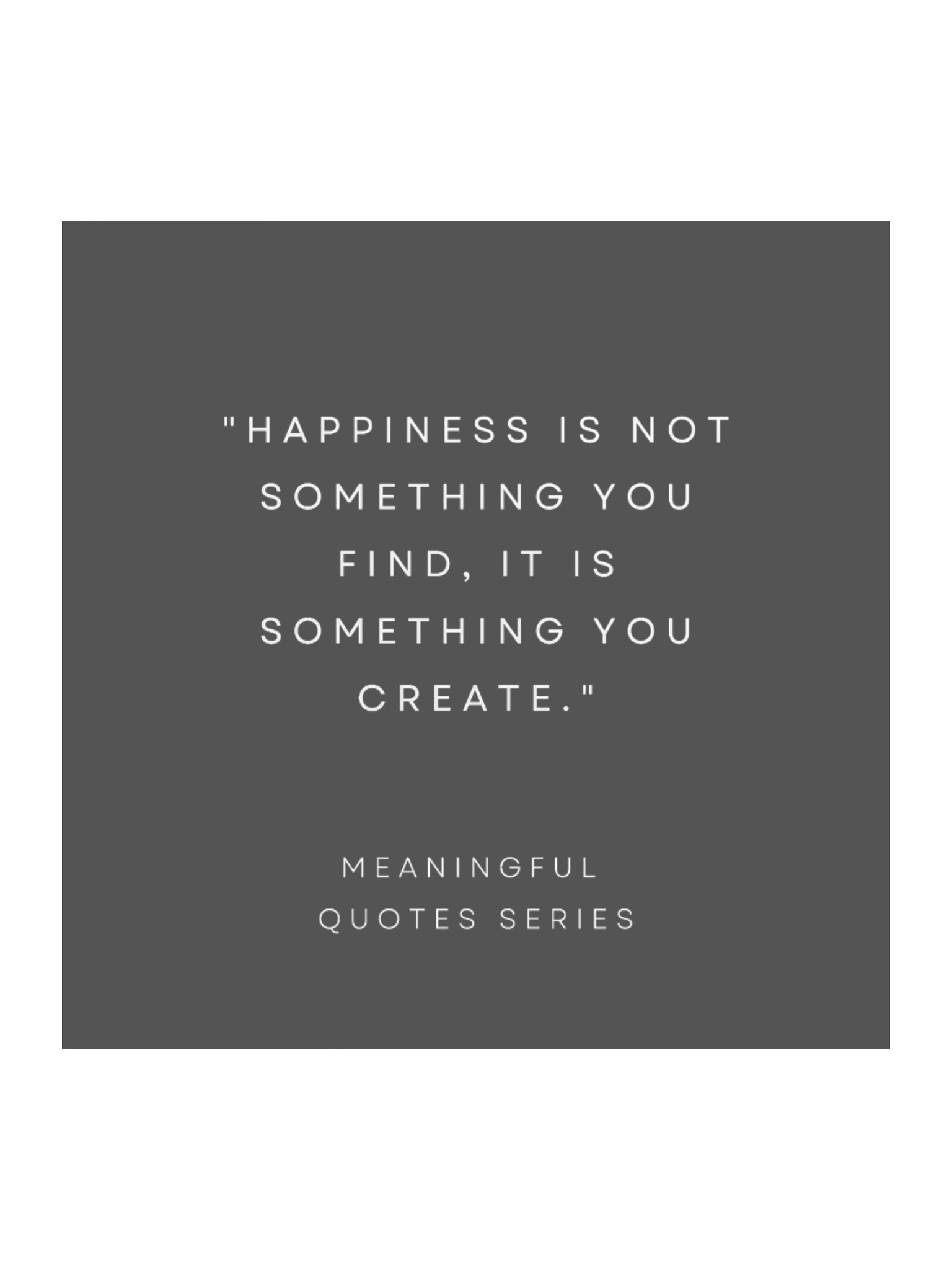 Happiness Is Something You Create. product image (1)
