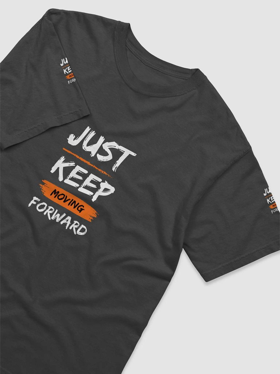Just Keep Moving Forward - Rusty T-Shirt product image (13)
