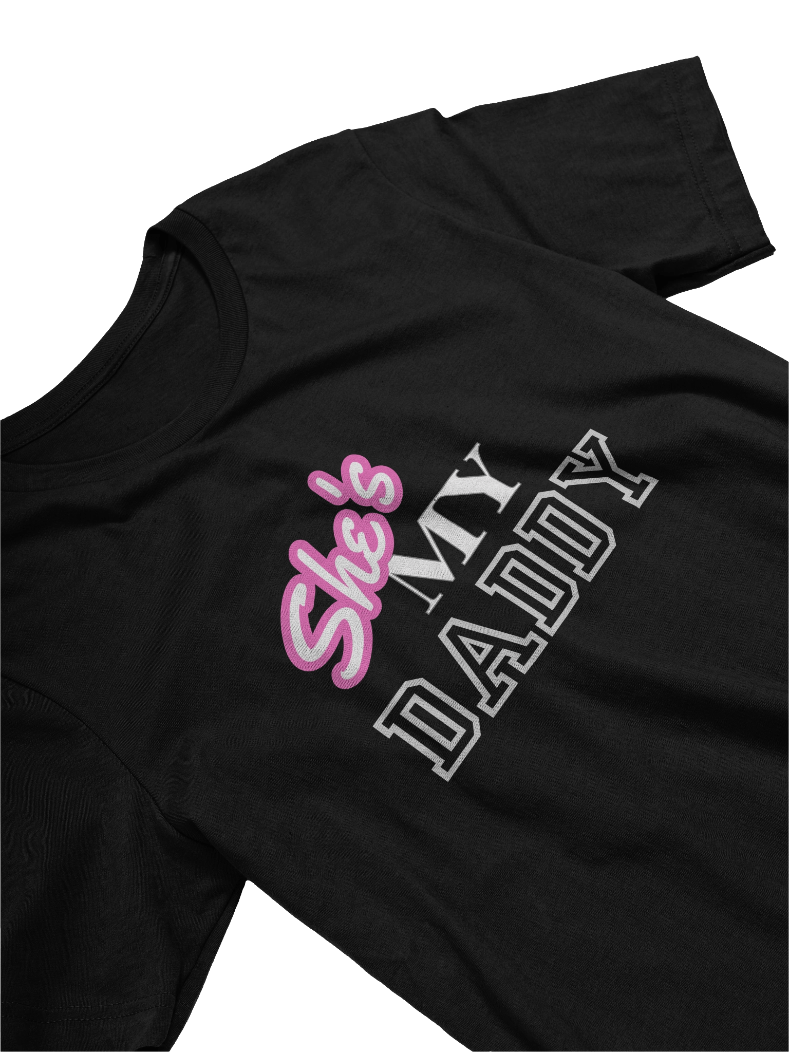 She's MY DADDY T-Shirt product image (3)