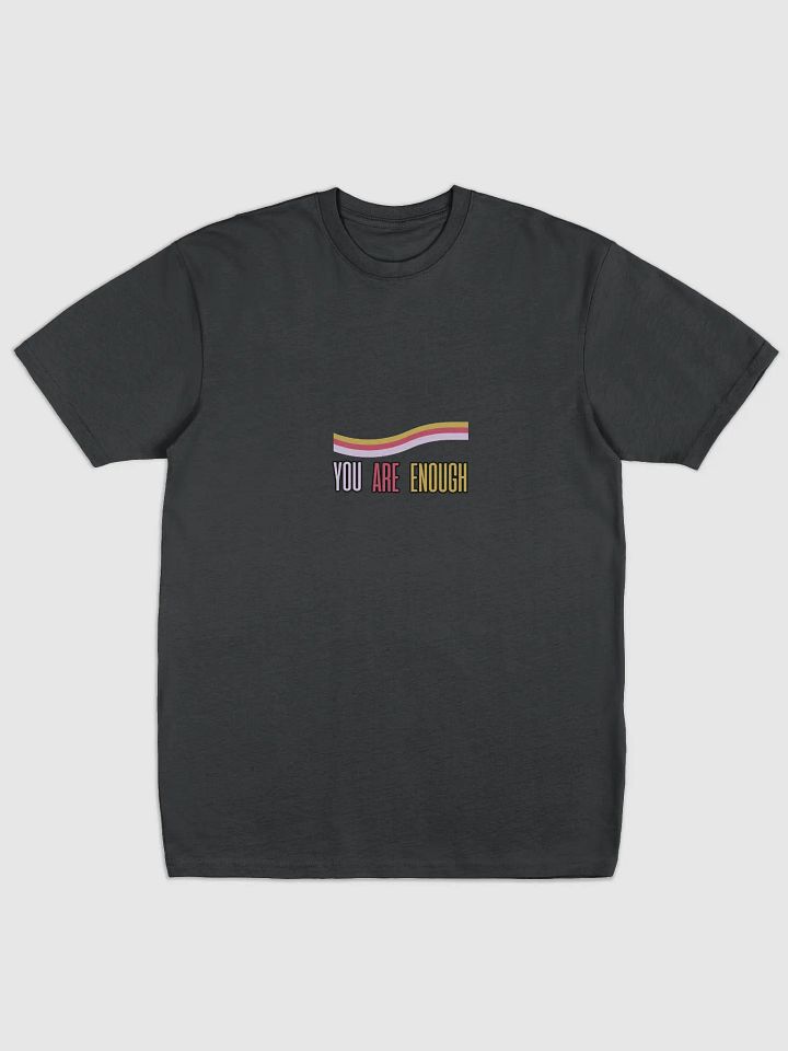 YOU ARE ENOUGH Colorful Tee product image (1)