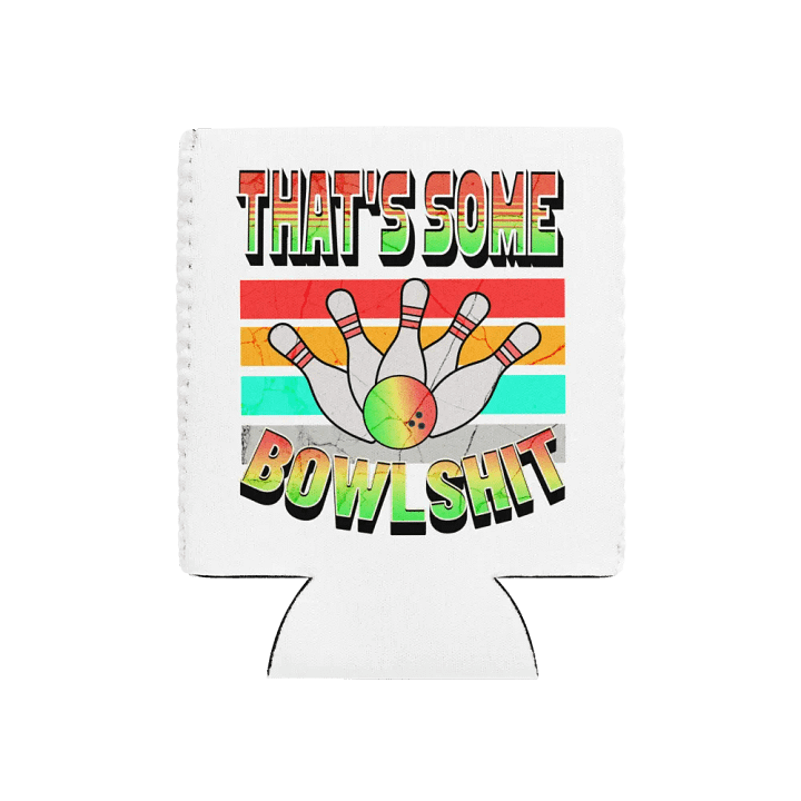 Thats Some Bowlshit Bowling Strike In Style Can Cooler product image (2)