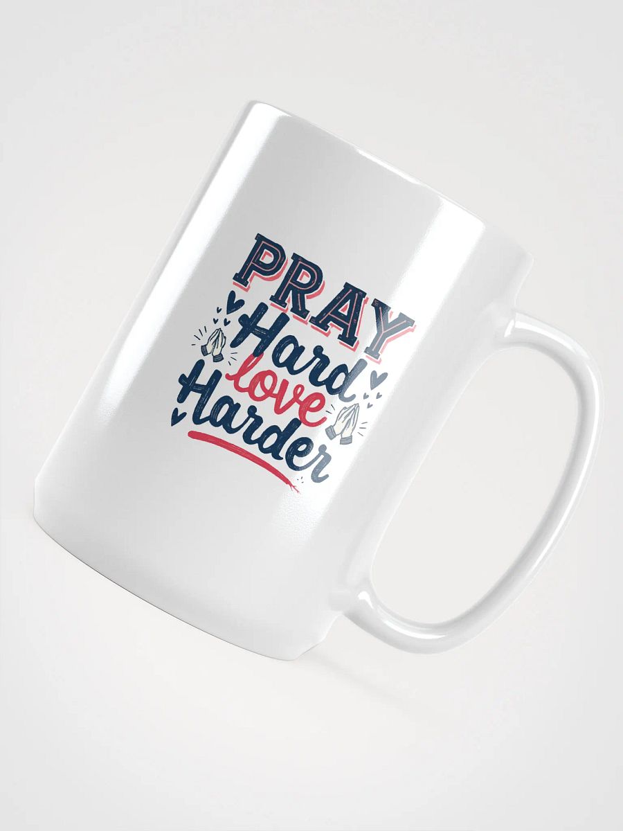 Pray Hard Love Harder Mug product image (4)