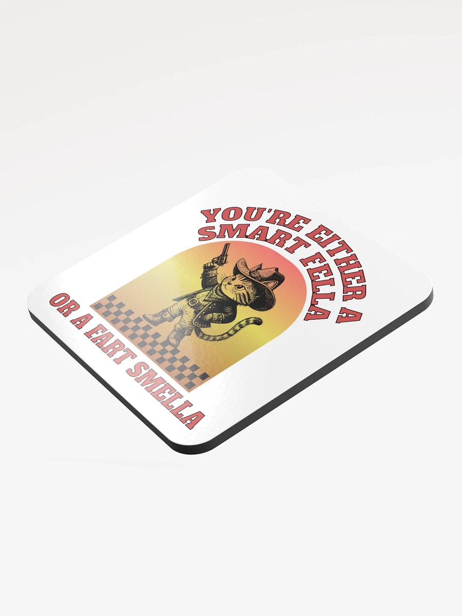 Youre Either A Smart Fella Or A Fart Smella Cat Cowboy Cork Coaster product image (4)