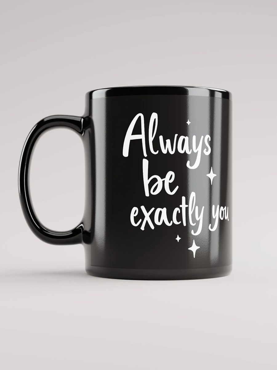 Always Be Exactly You  Billie Eilish Inspired Mug – Empower Your Authenticity & Embrace Your True Self product image (6)