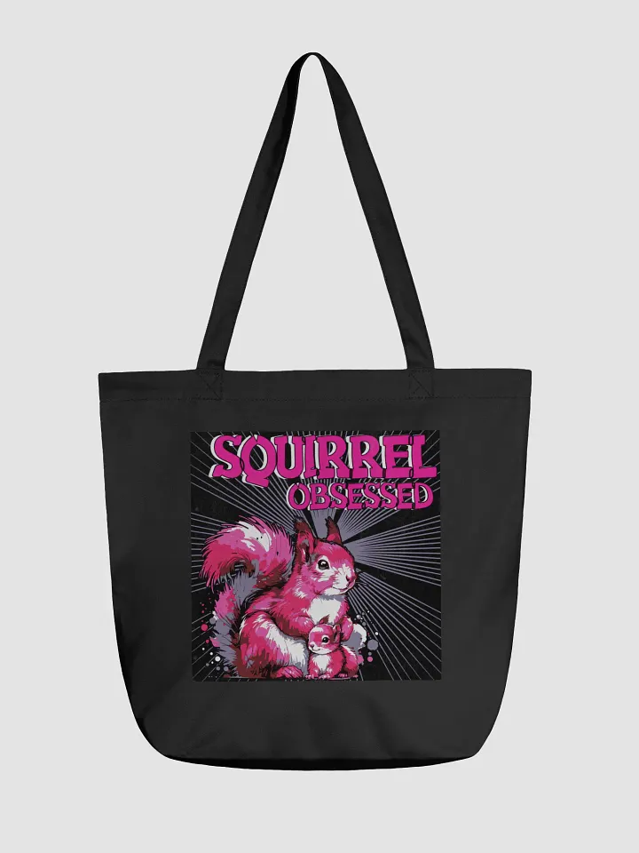 Squirrel Obsessed Eco Tote product image (1)