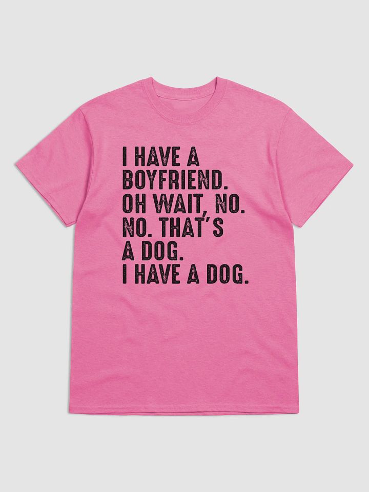 I have a dog - shirt product image (6)