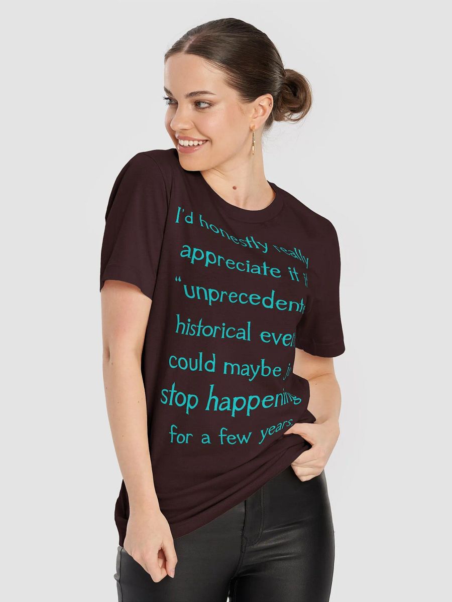 Unprecedented Historical Events Straight-Sided T-Shirt product image (108)