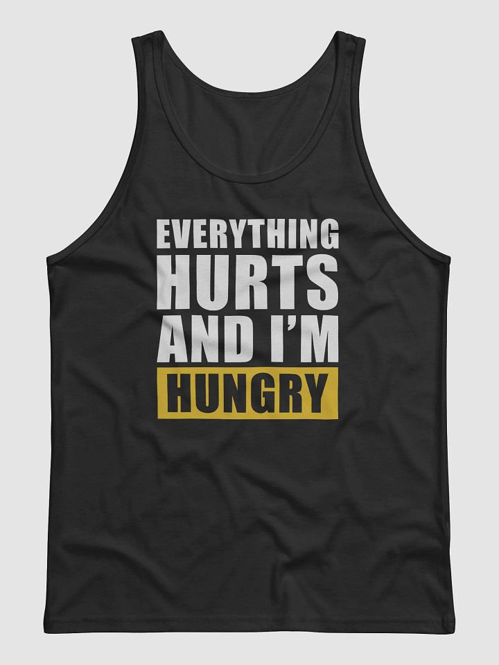 Everything Hurts And I'm Hungry Tank product image (25)