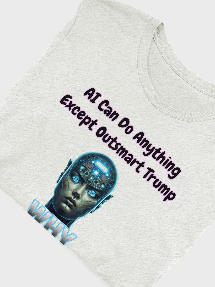AI Can't Outsmart Trump product image (53)