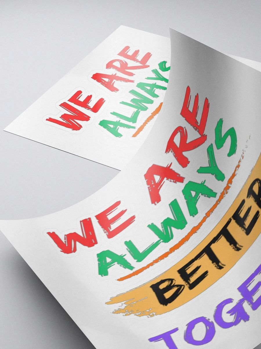 We Are Always Better Together Sticker product image (4)