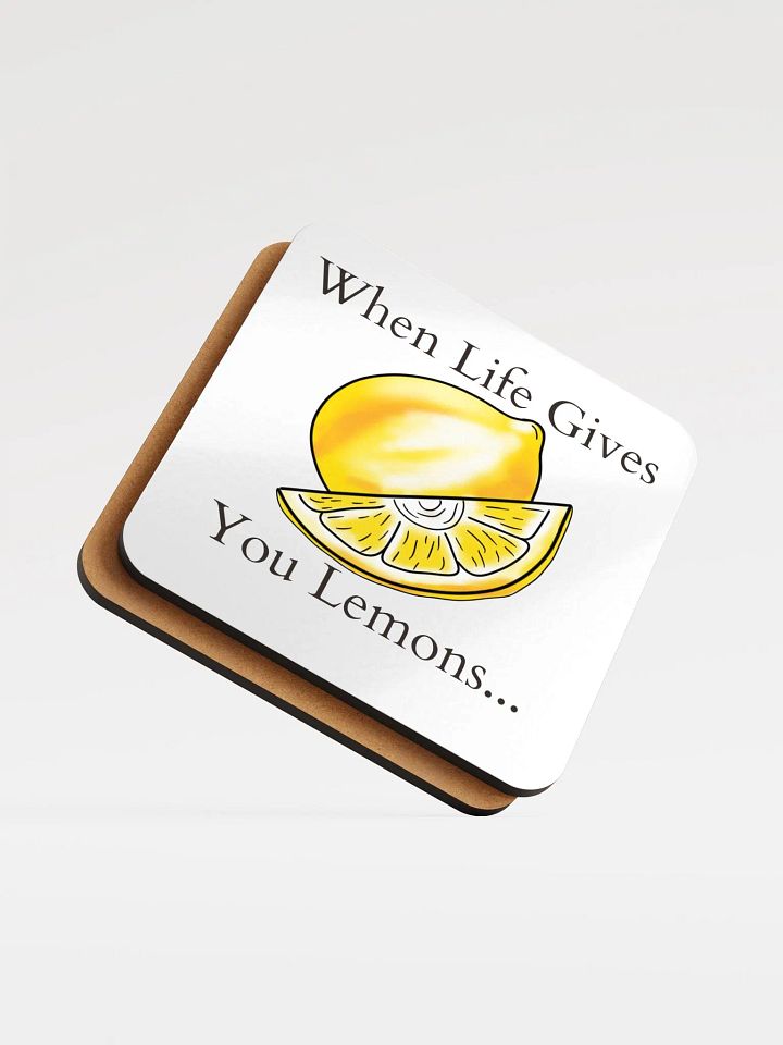 When Life Gives You Lemons... coaster! product image (1)