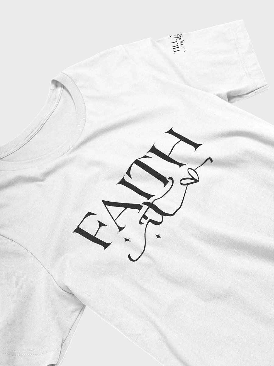 Faith It Front and Sleeve Design T-Shirt product image (56)