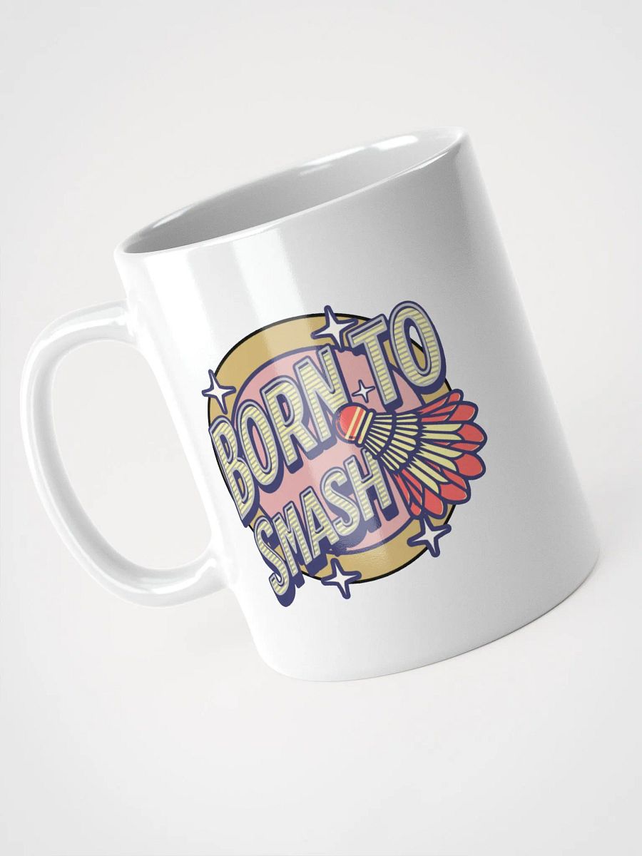 Born To Smash Badminton Mug product image (2)