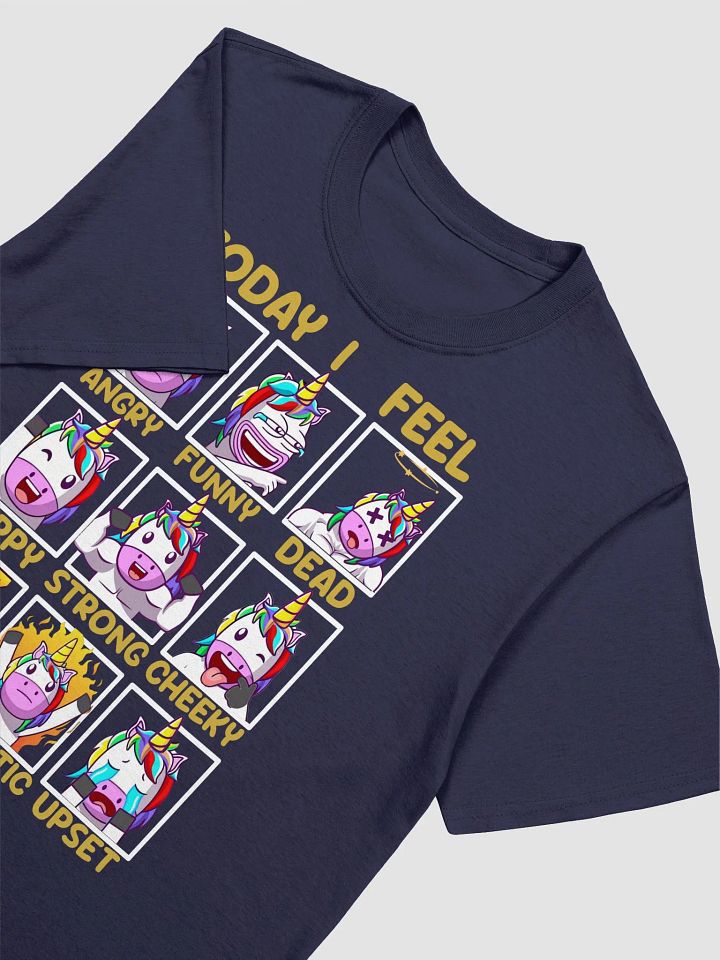 Today I feel . . . Tee - 1st Edition V2 product image (2)