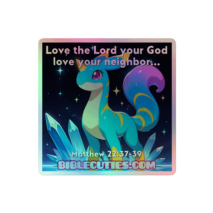 Bible Cuties Luna - Love the lord your God love your neighbor Holographic Sticker product image (2)