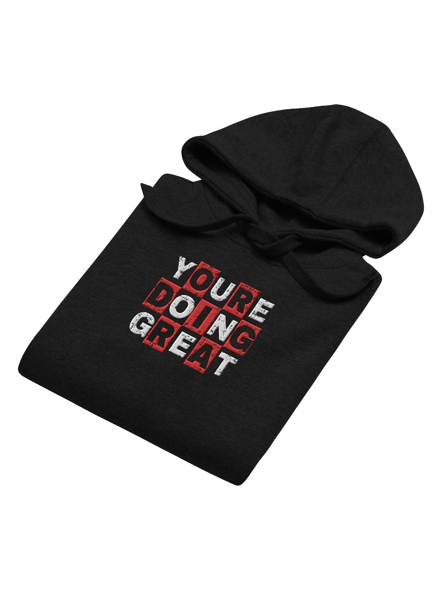You are doing great! Center Embroidered Hoodie product image (4)