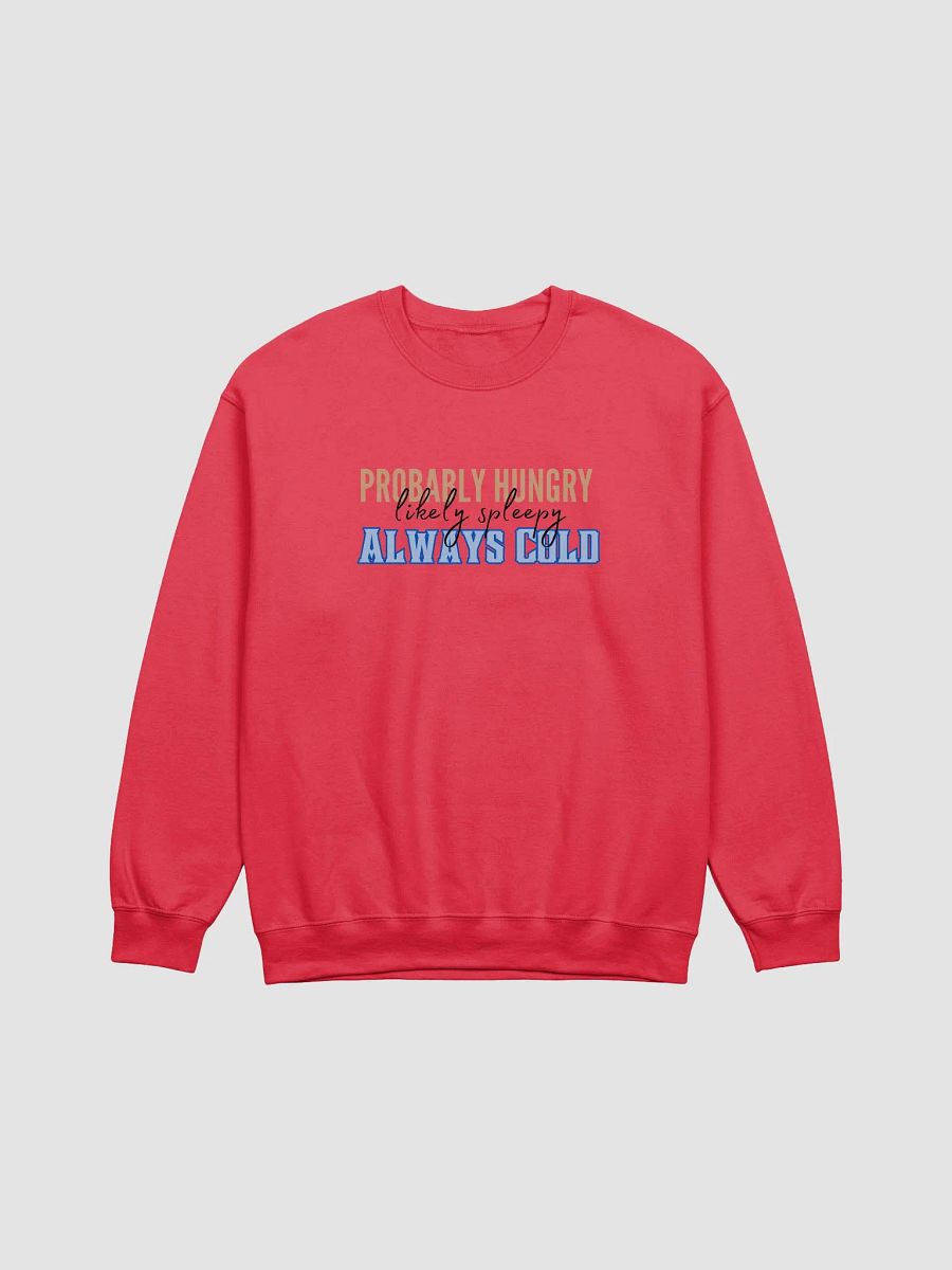 Probably Hungry Likely Sleepy Always Hungry Front Print Unisex Crewneck Sweatshirt product image (1)